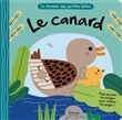 Le canard (coll. le monde des petites bêtes)