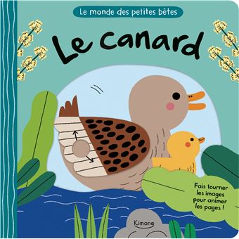 Le canard (coll. le monde des petites bêtes)