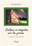 Calmes et tempêtes sur les greens - La passion d'entreprendre
