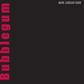 Bubblegum 20th Anniversary - Mark Lanegan - CD album - Achat & prix | fnac