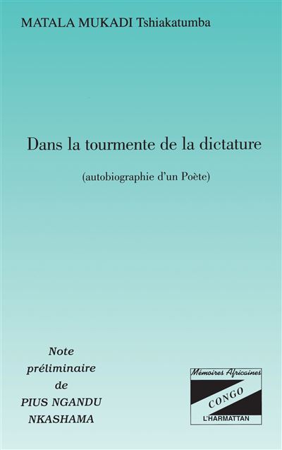 Dans la tourmente de la dictature - Tshiakatumba Matala Mukadi - broché