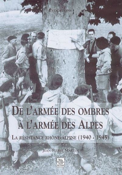 De l'armée des ombres à l'armée des Alpes