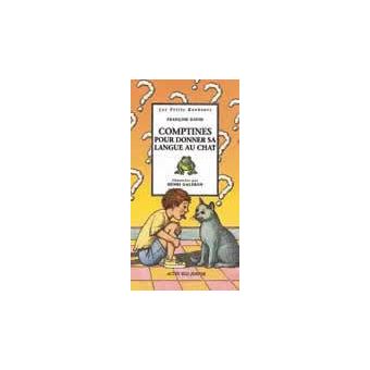 Comptines Pour Donner Sa Langue Au Chat Les Petits Bonheurs Henri Galeron Francois David Achat Livre Fnac