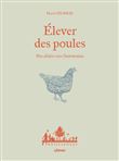 Elever des poules - Des alliés vers l'autonomie