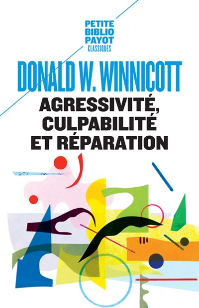 Agressivité culpabilité et réparation