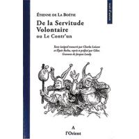 De la servitude volontaire ou le Contr'un