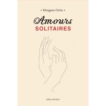 Amours Solitaires Coffret 2 Volumes Tome 1 Coffret Amours Solitaires T1 Et T2 11 2019 2 Volumes Morgane Ortin Achat Livre Fnac