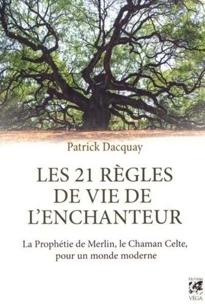 Les 21 règles de vie de l'enchanteur