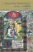 Picturing Piety The Book Of Hours