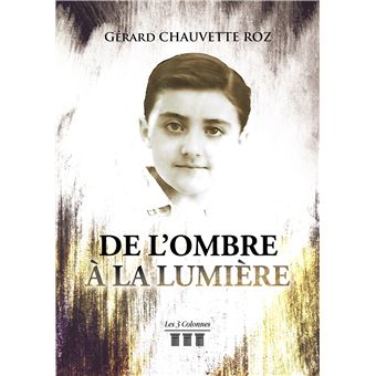 De l'Ombre à la Lumière