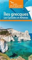 Guide Evasion Îles Grecques - îles Cyclades et Athènes