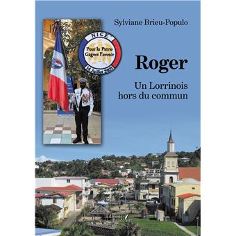Roger - Un Lorrinois hors du commun