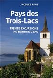 Pays des Trois-Lacs trente excursions au bord de l'eau
