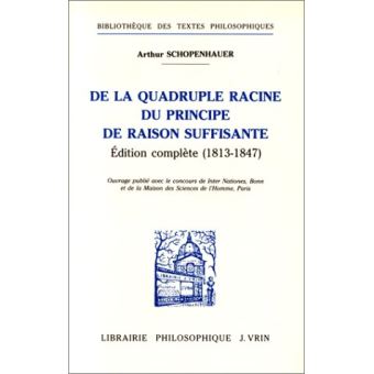 De la quadruple racine du principe de raison suffisante