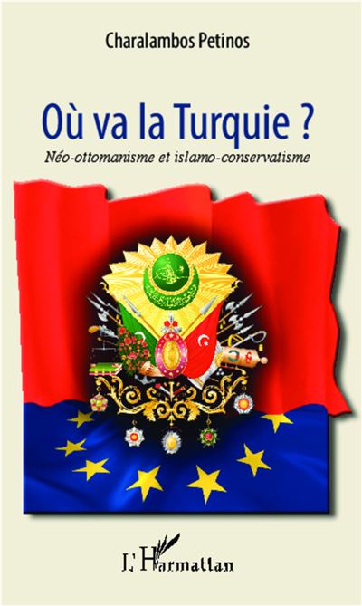 Où va la Turquie ? - Charalambos Petinos - broché