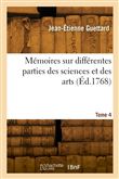 Mémoires sur différentes parties des sciences et des arts. Tome 4