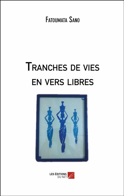 Tranches de vies en vers libres