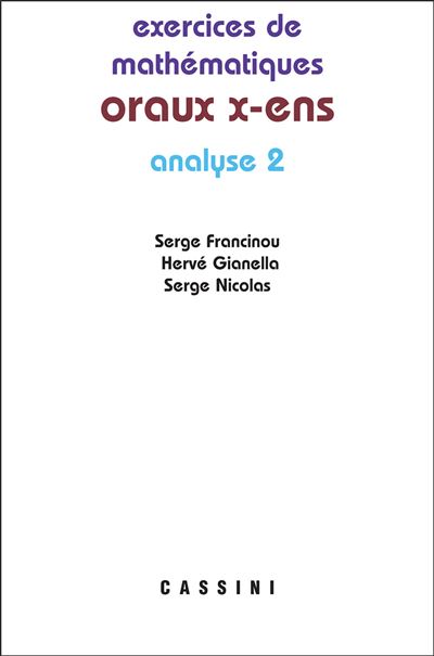 Oraux x ens analyse 2 - 2013 - Serge Francinou - broché