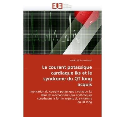 Le courant potassique cardiaque iks et le syndrome du qt lon