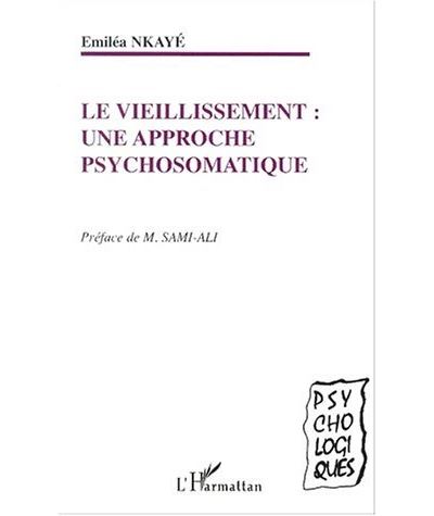 Vieillissement une approche psychosomatique