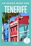 Tenerife Guide Un Grand Week-end