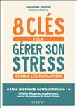 8 clés pour gérer son stress comme les champions
