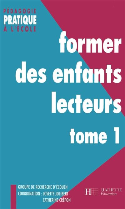 Former des enfants lecteurs - Josette Jolibert - broché