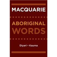 Macquarie Aboriginal Words: Diyari, Kaurna