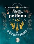 Apprenties sorcières : plantes, potions et décoctions