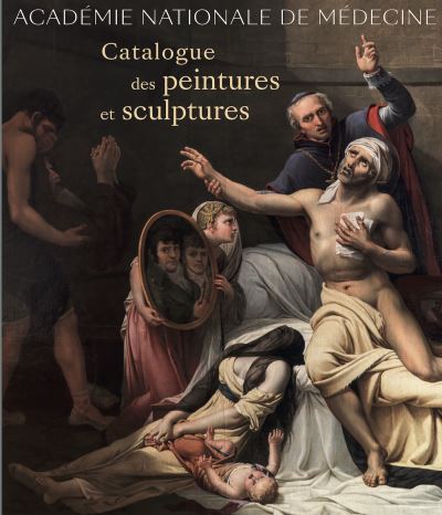 Académie nationale de médecine Catalogue des peintures et sculptures