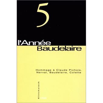 Hommage à Claude Pichois - Nerval, Baudelaire, Colette