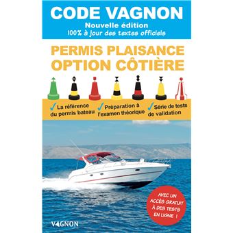 Code Vagnon - Permis plaisance - Option côtière. Objectif 100% réussite