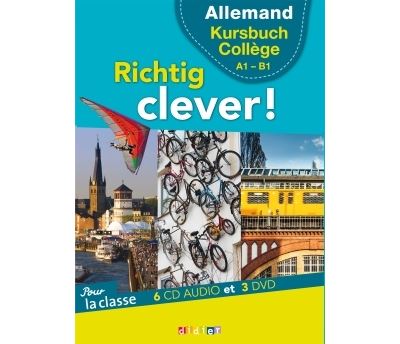 Richtig Clever ! Allemand Kursbuch Collège, A1-B1