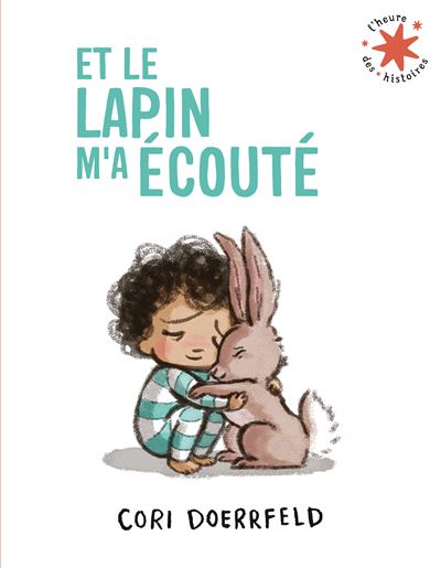Et le lapin m'a écouté - Cori Doerrfeld - Poche