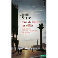 L'Art de bâtir les villes. L'urbanisme selon ses fondements artistiques