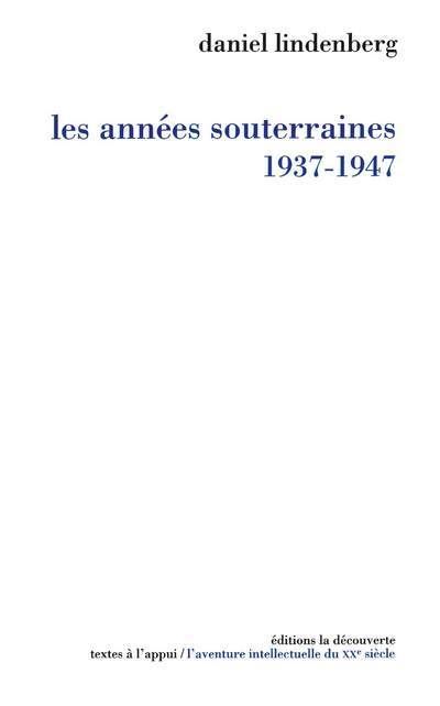 Annees souterraines chronologie culturelle detaillee