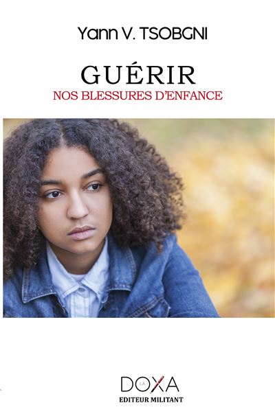 Guérir nos blessures d'enfance