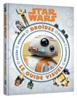 STAR WARS - Guide visuel - L'encyclopédie des droïdes