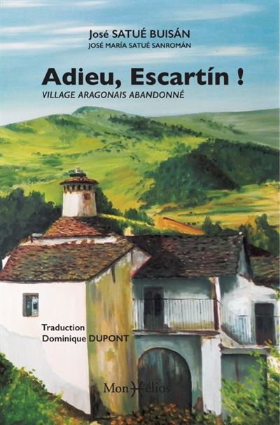 Adieu Escartin : village aragonais abandonné