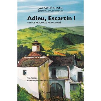 Adieu Escartin : village aragonais abandonné