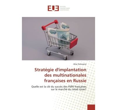 Strategie d'implantation des multinationales françaises en Russie