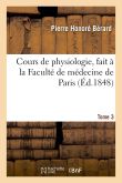 Cours de physiologie, fait à la Faculté de médecine de Paris