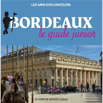 Bordeaux le guide junior