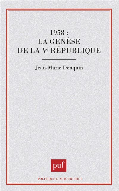 1958 la genese de la 5e republique