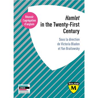 Hamlet in the Twenty-First Century - Agrégation anglais 2024