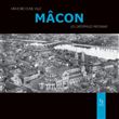 Mâcon - Mémoire d'une ville