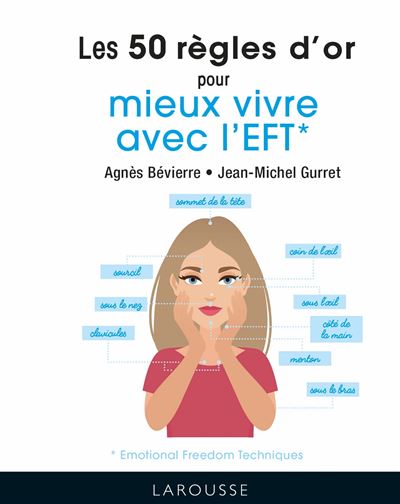 Les 50 regles d'or mieux vivre avec l'eft