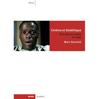 Cinéma et bioéthique - Etre plus ou moins un sujet