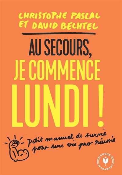 Au secours je commence lundi petit manuel de survie pour