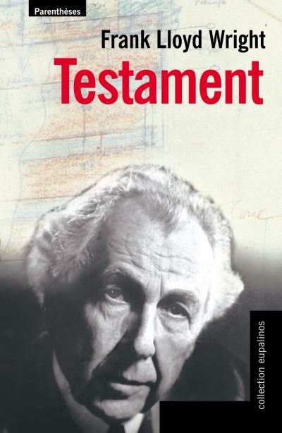 Testament - Frank Lloyd Wright - broché